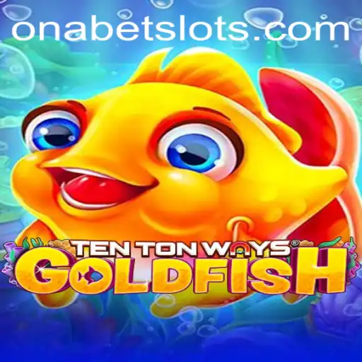 Explore the Unique World of TenTonWaysGoldfish and the Concept of Onabet
